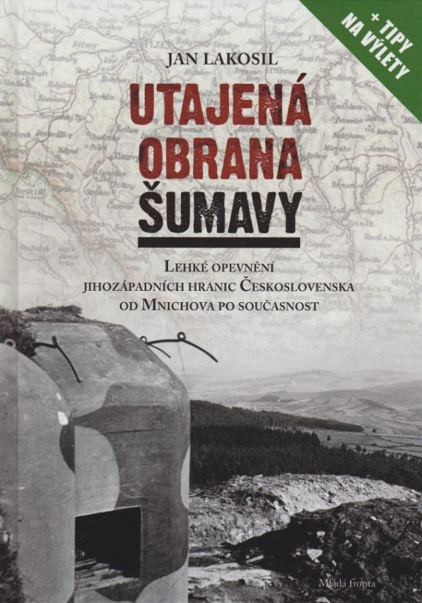 Utajená obrana Šumavy (Jan Lakosil)