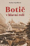 Botič v hlavní roli.
