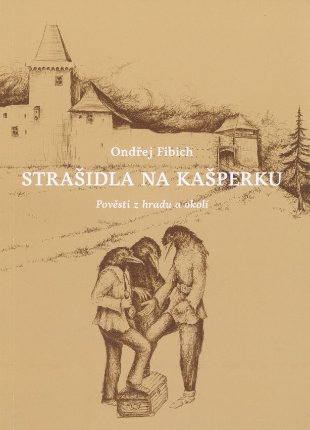 Strašidla na Kašperku - Pověsti z hradu a okolí (Ondřej Fibich)