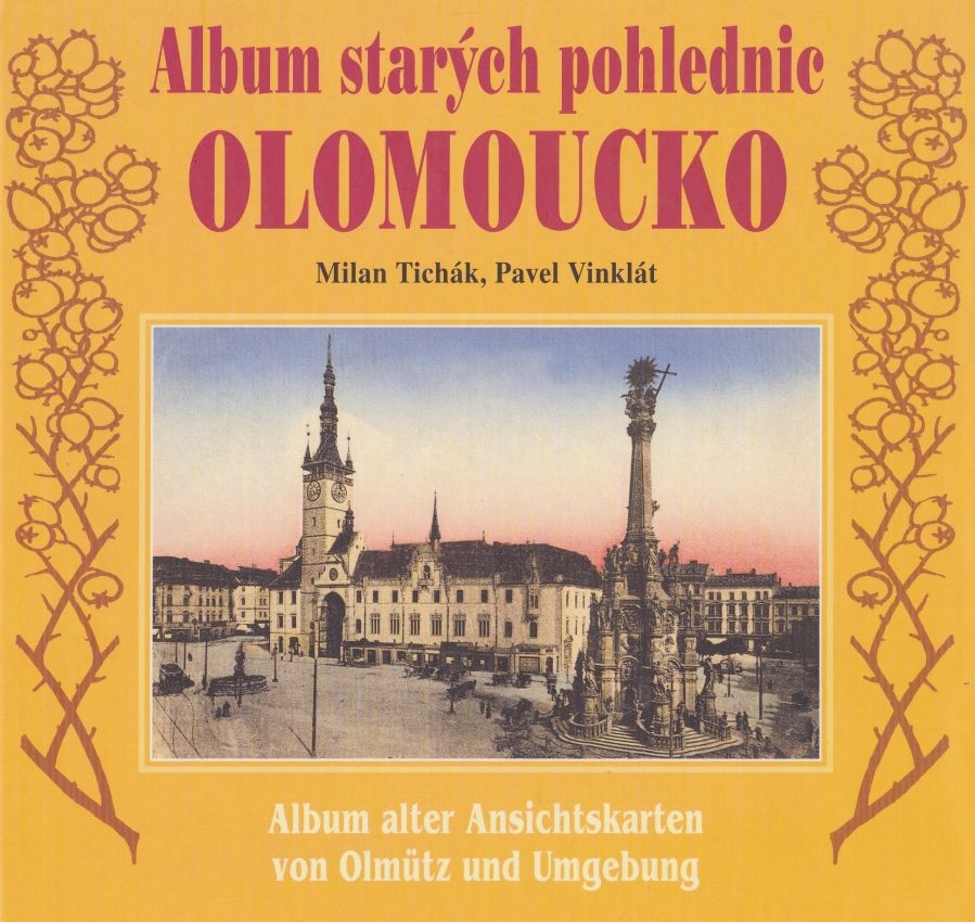Album starých pohlednic - Olomoucko (Milan Tichák, Pavel Vinklát)