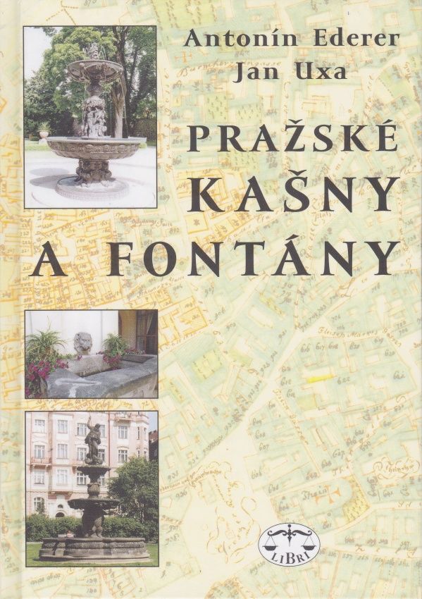 Pražské kašny a fontány (Antonín Ederer, Jan Uxa)