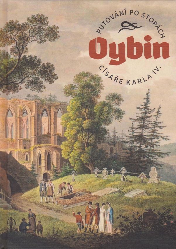 Oybin - Putování po stopách císaře Karla IV. (Marek Řeháček, Jan Pikous, Petr Polda)