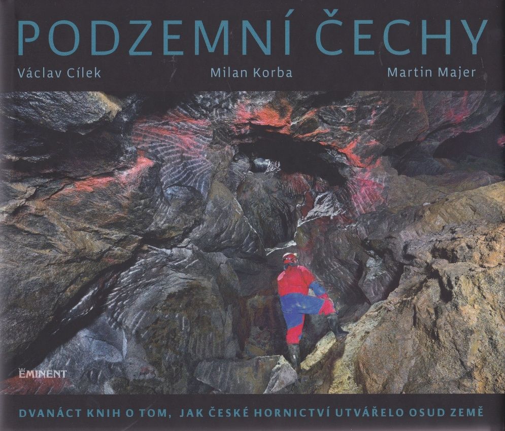 Podzemní Čechy (Václav Cílek, Milan Korba, Martin Majer)