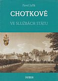 Chotkové - Ve službách státu.