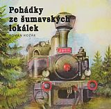 Pohádky ze šumavských lokálek.