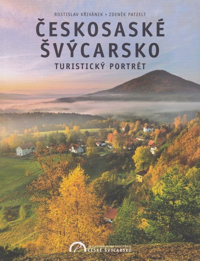 Českosaské Švýcarsko - Turistický portrét (Rostislav Křivánek, Zdeněk Patzelt)