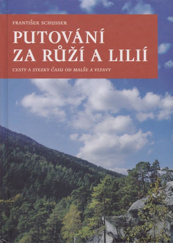 Putování za růží a lilií (František Schusser)