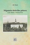 Stigmata dobrého pátera a jiné záhady z Orlických hor.