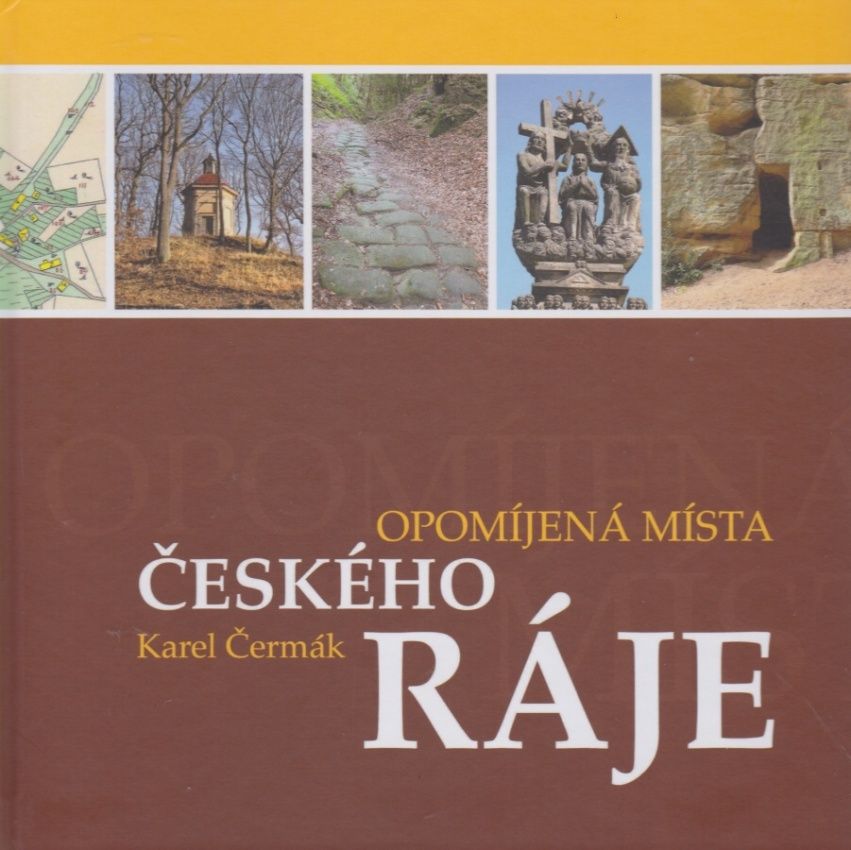 Opomíjená místa Českého ráje (Karel Čermák)